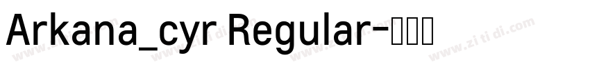 Arkana_cyr Regular字体转换